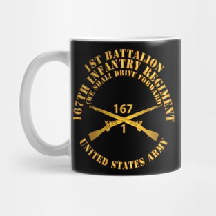 1st Bn, 167th Infantry - We shall Drive Forward - Inf Branch X 300 Mug